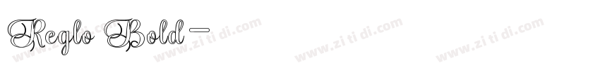 Reglo Bold字体转换